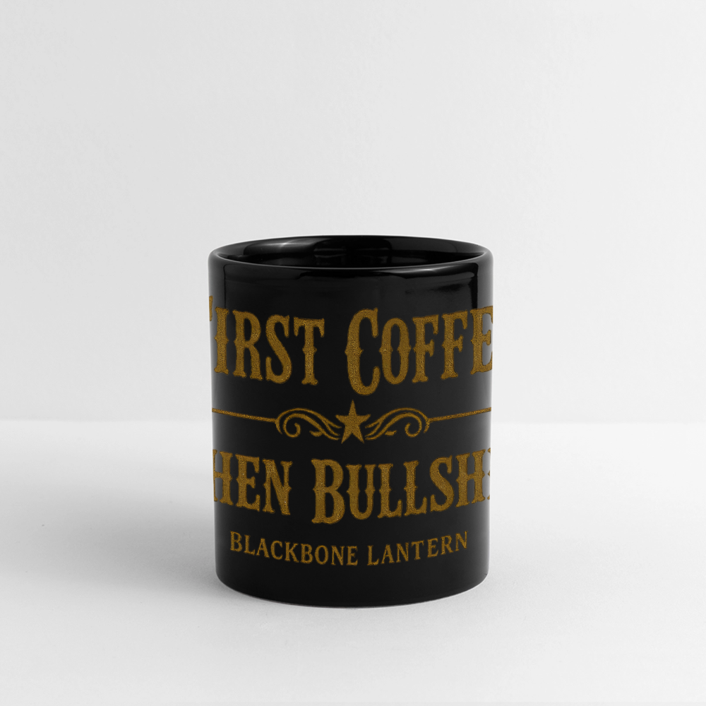 First Coffee, Then Bullshit – Blackbone Lantern Mug - black